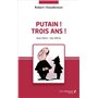 Putain ! Trois ans ! (mai 2012 - mai 2015)