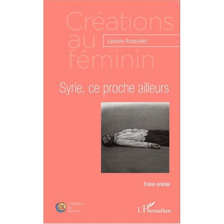 Syrie, ce proche ailleurs