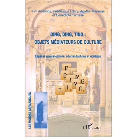 Ding, Ding, Ting : objets médiateurs de culture