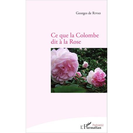 Ce que la colombe dit à la rose