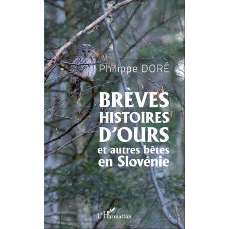 Brèves histoires d'ours et autres bêtes en Slovénie