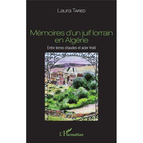 Mémoires d'un juif lorrain en Algérie