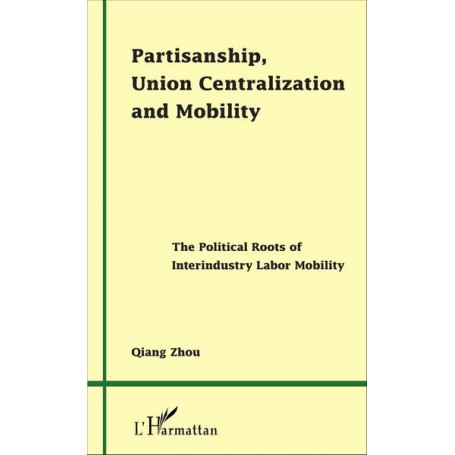 Partisanship, Union Centralization and Mobility