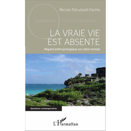 La vraie vie est absente