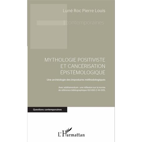 Mythologie positiviste et cancérisation épistémologique