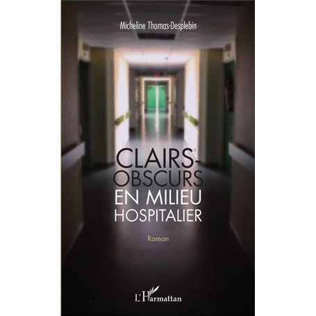 Clairs-obscurs en milieu hospitalier