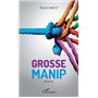 Grosse manip