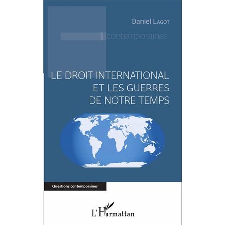 Le droit international et les guerres de notre temps