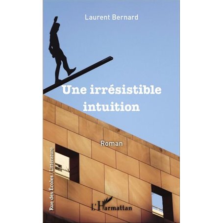 Une irrésistible intuition
