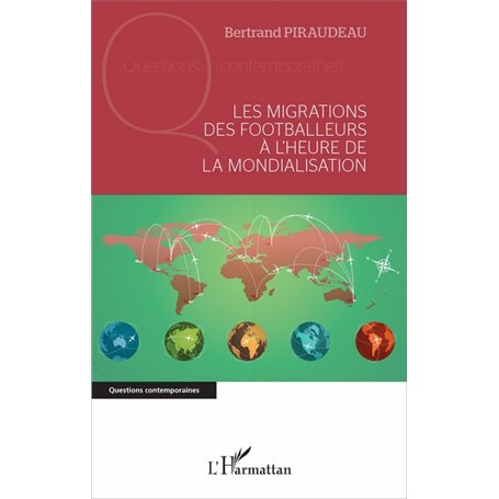 Les migrations des footballeurs à l'heure de la mondialisation