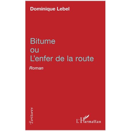 Bitume ou l'enfer de la route