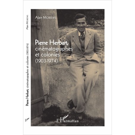 Pierre Herbart, cinématographes et colonies