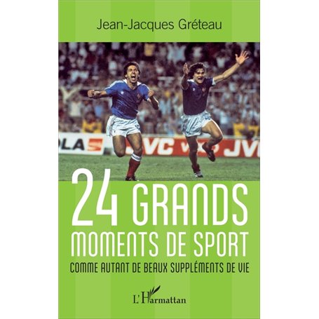 24 grands moments de sport