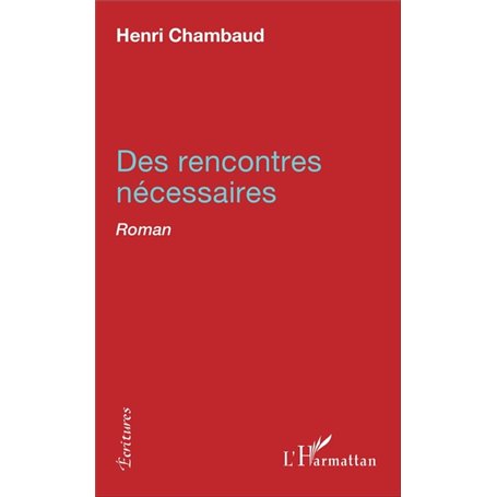 Des rencontres nécessaires