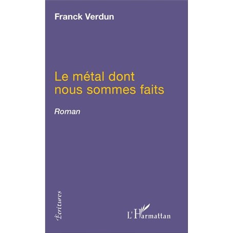 Le métal dont nous sommes faits