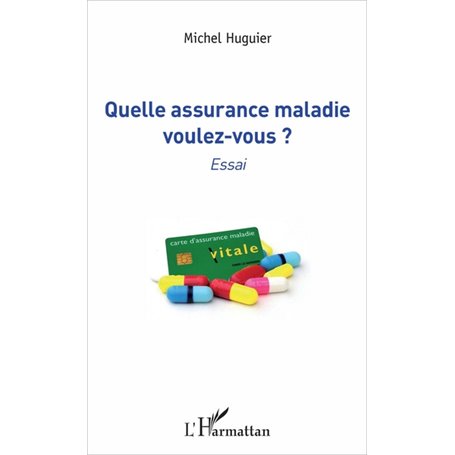 Quelle assurance maladie voulez-vous ?