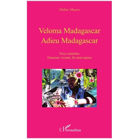 VELOMA MADAGASCAR ADIEU MADAGASCAR