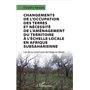 Changements de l'occupation des terres et nécessité de l'aménagement du territoire à l'échelle locale en Afrique subsaharienne