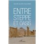 Entre steppe et oasis