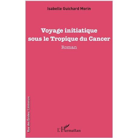 Voyage initiatique sous le Tropique du Cancer