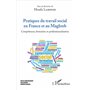 Pratiques du travail social en France et au Maghreb