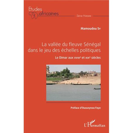 La vallée du fleuve Sénégal dans le jeu des échelles politiques
