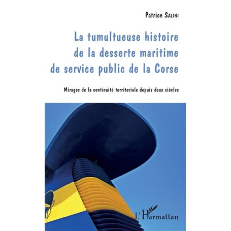 Tumultueuse histoire de la desserte maritime de service public de la Corse