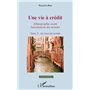 Une vie à crédit. Tome 2 : Au coeur du monde