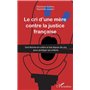 Cri d'une mère contre la justice française