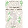 Les chemins de l'indépendance