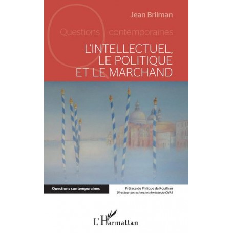 L'intellectuel, le politique et le marchand