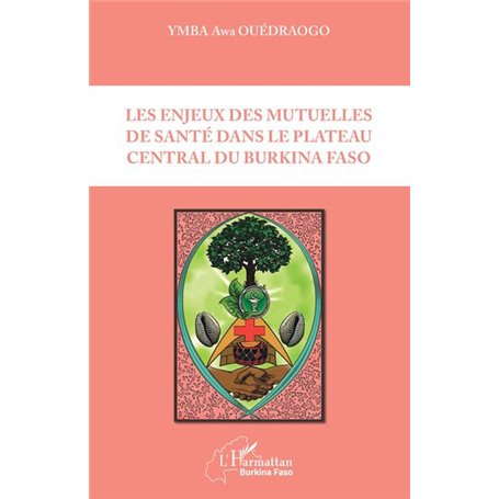 Les enjeux des mutuelles de santé dans le plateau central du Burkina Faso