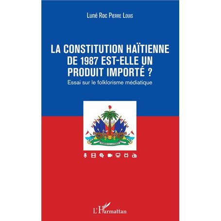 La constitution haïtienne de 1987 est-elle un produit importé ?