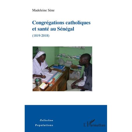 Congrégations catholiques et santé au Sénégal (1819-2018)