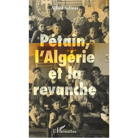 Pétain, l'Algérie et la revanche