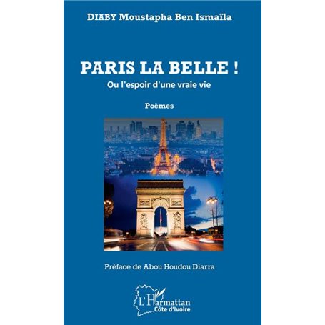 Paris la belle ! ou l'espoir d'une vraie vie