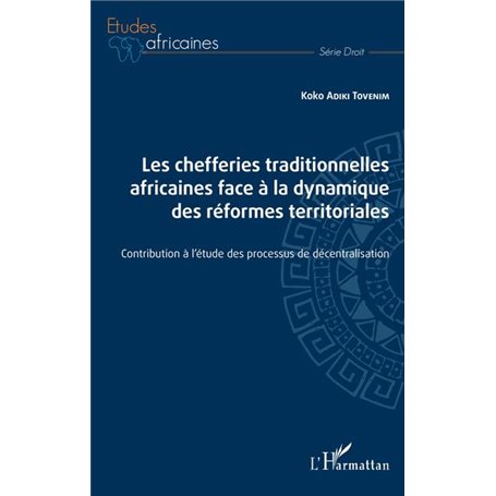 Les chefferies traditionnelles africaines face à la dynamique des réformes territoriales
