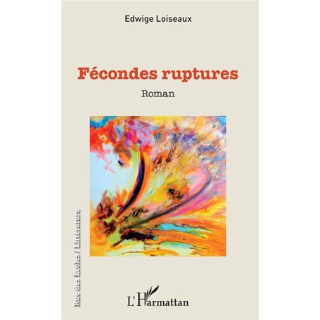 Fécondes ruptures