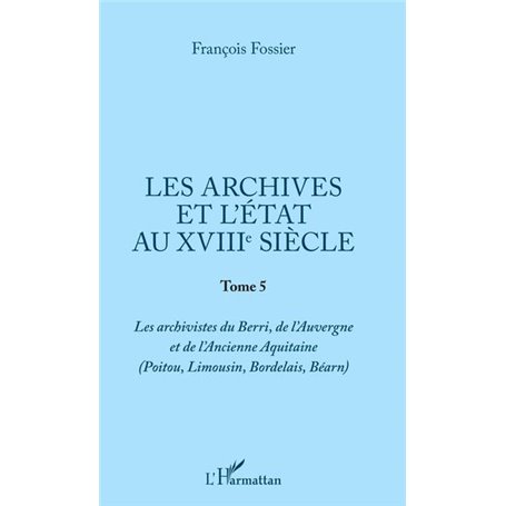 Les archives et l'Etat au XVIIIe siècle