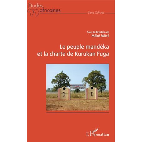 Le peuple Mandéka et la charte de Kurukan Fuga
