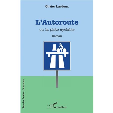 L'autoroute ou la piste cyclable