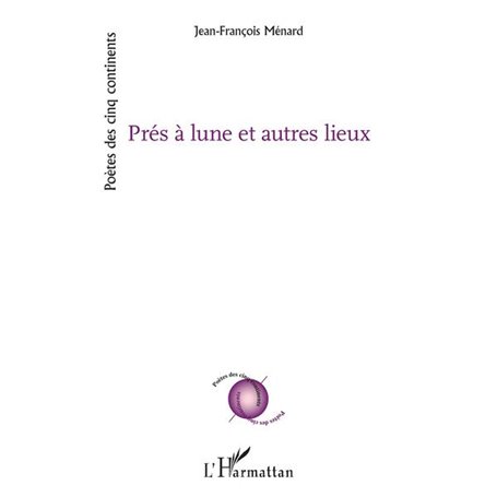Près à lune et autres lieux