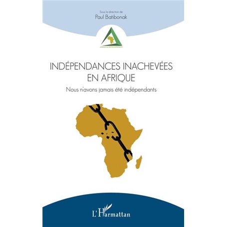 Indépendances inachevées en Afrique