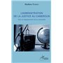 L'administration de la justice au Cameroun