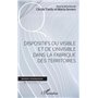 Dispositifs du visible et de l'invisible dans la fabrique des territoires