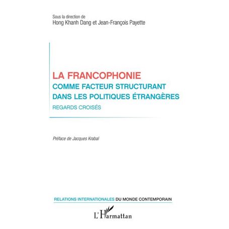 La francophonie comme facteur structurant dans les politiques étrangères
