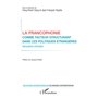 La francophonie comme facteur structurant dans les politiques étrangères