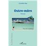 Outre-mère. Roman