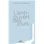 L'entrouvert des jours. Poésie