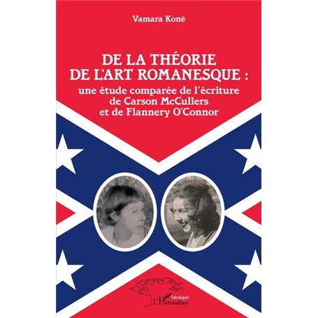 De la théorie de l'art romanesque : une étude comparée de l'écriture de Carson McCullers et de Flannery O'Connor